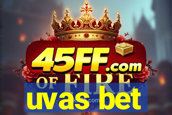 uvas bet
